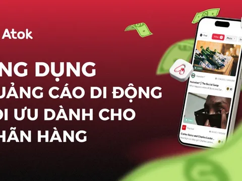ATOK - Ứng Dụng Quảng Cáo Di Động Tối Ưu Dành Cho Nhãn Hàng