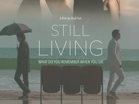 Still Living – Bộ phim khắc họa rõ nét góc khuất tâm lý con người qua lăng kính của đạo diễn Bodi Ton