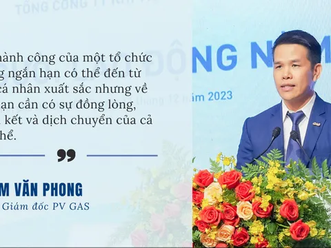Tổng Giám đốc Phạm Văn Phong: PV GAS đoàn kết phát huy tối đa tiềm lực, đa dạng hóa trong mô hình kinh doanh mới
